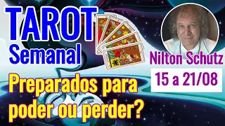 Tarot semanal : Preparados para Poder ou perder ?  15 a 21 agosto