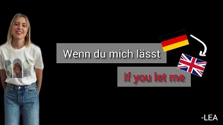 Wenn du mich lässt, LEA - Learn German With Music, English Lyrics