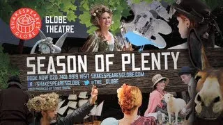 Shakespeare's Globe Theatre: 2013 Season of Plenty Trailer