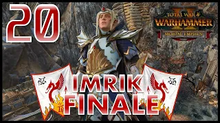 Total War: Warhammer 2 - Imrik - Legendary  Mortal Empires Campaign - Episode 20