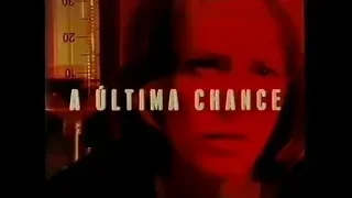 A Última Chance (1996) - Chamada Tela de Sucessos Inédito - 23/03/2001