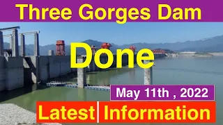 China Three Gorges Dam ● Done ● Plan failure?  May 11, 2022  ●Water Level and Flood