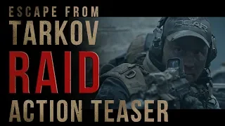 Escape from Tarkov. RAID -  Action Teaser