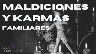 Maldiciones y Karmas Familiares