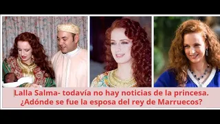 la princesa Lalla Salma, la esposa del Rey de Marrueco Mohamed 6: del cuento de hadas a la pesadilla