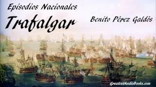 TRAFALGAR 🎧📖 Audiolibro en español | por Benito Pérez Galdós | Greatest🌟AudioBooks