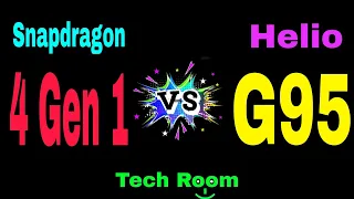 Snapdragon 4 Gen 1 Vs Helio G95 | Helio G95 Vs Snapdragon 4 Gen 1 | 4 Gen 1 Vs Helio G95