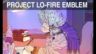 Fire Emblem Lo-Fi music to chill/relax/grind levels to