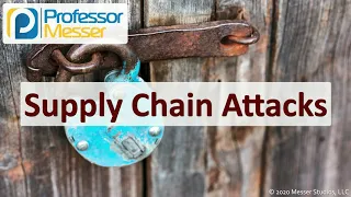 Supply Chain Attacks - SY0-601 CompTIA Security+ : 1.2