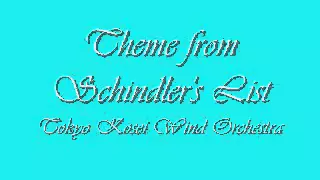 Theme from Schindler's List.Tokyo Kosei Wind Orchestra.