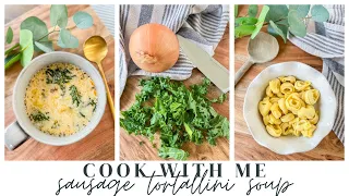 COOK WITH ME // SAUSAGE TORTELLINI SOUP // EASY WEEKNIGHT FAMILY DINNER // CHARLOTTE GROVE FARMHOUSE