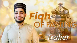 Your Guide to Siyam & Fasting Tralier -  Fiqh Essentials & Rulings with Sheikh Muhammad Humais