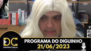 Programa do Diguinho - 21/06/2023