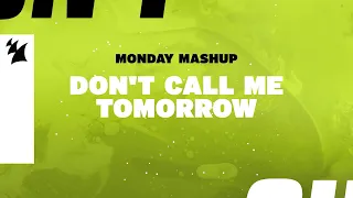 Monday Mashup: Don't Call Me Tomorrow