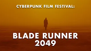 Blade Runner 2049 | Cyberpunk Film Festival | Deep Dive Film School