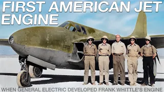 The First American Jet Engine. the Hush-Hush Boys | When G.E. Received Frank Whittle's Invention