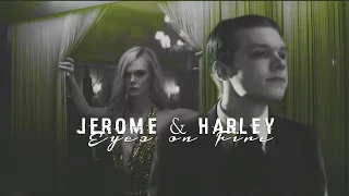 Jerome & Harley | Eyes're on fire