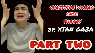 Christine Dacera CASE THEORY by XIAN GAZA PART TWO