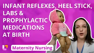 Infant Reflexes, Heel Stick, Labs and Prophylactic Medications at Birth - Maternity | @LevelUpRN