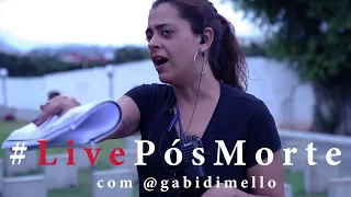 #LivePósMorte com Gabi DiMello
