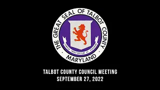 Talbot County Council Meeting: September 27, 2022