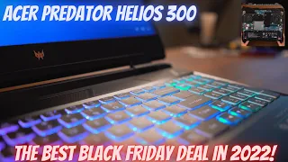 Acer Predator Helios 300 - The Best Black Friday Deal In 2022!!!