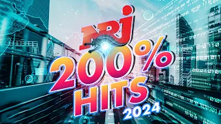 NRJ THE BEST OF MUSIC - NRJ 300% HIT 2024 - MUSIQUE 2024 NOUVEAUTÉ