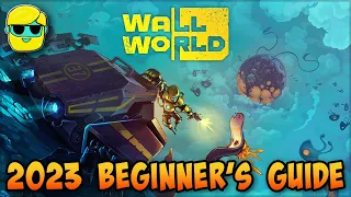 Wall World | 2023 Guide for Complete Beginners | Episode 1