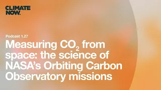 Measuring CO2 from space: the science of NASA's Orbiting Carbon Observatory missions | Ep. 1.27