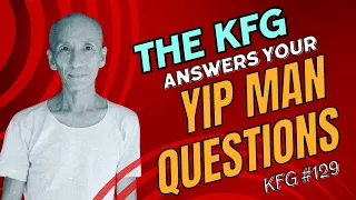 The KFG Answers Hong Kong Yip Man Wing Chun Questions from IG!| The Kung Fu Genius Podcast #129