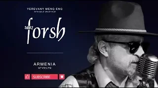Forsh - Armenia // Ֆորշ - Արմենիա