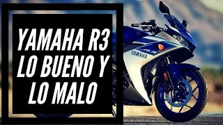 YAMAHA R3 LO BUENO Y LO MALO