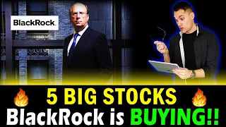 5 Stocks BlackRock is BUYING Now!