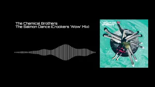 The Chemical Brothers - The Salmon Dance (Crookers 'Wow' Mix) [House]