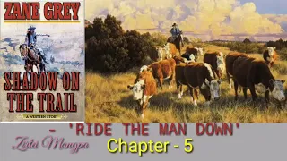 RIDE THE MAN DOWN - 4 | Western fiction by Zane Grey