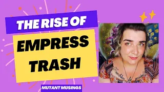 Mutant Musings w/ Empress Trash about Crypto Art, reclaiming power, radical self-acceptance, & more!
