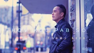 "Thov Koj Pab So"  Tshwj Xeeb (Official Music Video) Nkauj Tshiab 2022