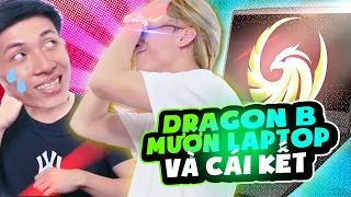 CÂU CHUYỆN ĐAU LÒNG KHI CHO DRAGON B MƯỢN LAPTOP