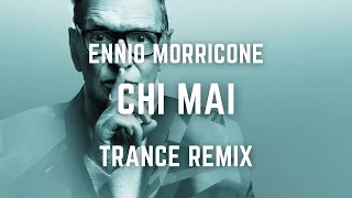 Ennio Morricone: Chi Mai Trance Remix