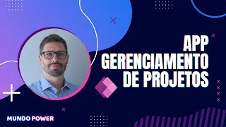 [POWER APPS] - Aplicativo Gerenciamento de Projetos