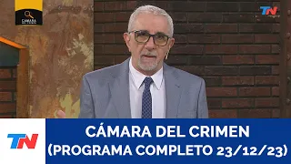 CAMARA DEL CRIMEN (PROGRAMA COMPLETO 23 /12 /23)