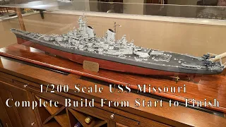 1/200 USS Missouri Build Start to Finish