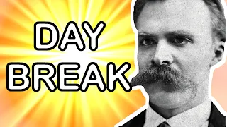 NIETZSCHE Explained: DAYBREAK - Thoughts on the Prejudices of Morality