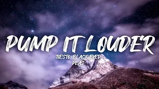 Tiësto, Black Eyed Peas - Pump It Louder (Lyrics) || pump it louder remix