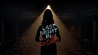 LAST NIGHT IN SOHO - Offizieller Trailer [HD]