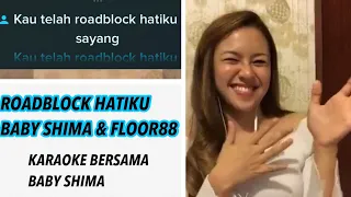 Karaoke ROADBLOCK HATIKU - DUET bersama Baby Shima