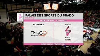 Tango Bourges vs Lyon Asvel_J17 LFB