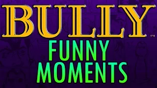 BULLY - FUNNY MOMENTS II