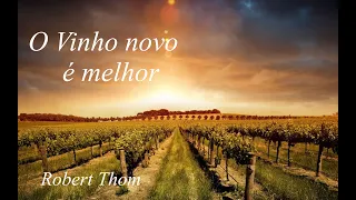 O Vinho novo é melhor - Robert Thom - Audiobook