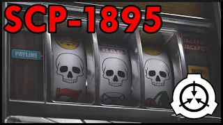 SCP-1895  |  A Rigged Game  |  Anomalous Slot Machine 🎰